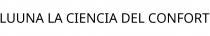 LUUNA LA CIENCIA DEL CONFORT