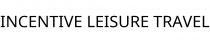 INCENTIVE LEISURE TRAVEL