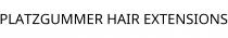 PLATZGUMMER HAIR EXTENSIONS