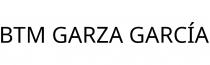 BTM GARZA GARCÍA