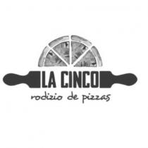 LA CINCO RODIZIO DE PIZZAS