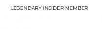 LEGENDARY INSIDER MEMBER