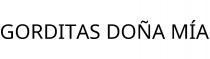 GORDITAS DOÑA MÍA