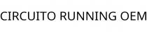 CIRCUITO RUNNING OEM