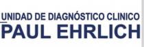 UNIDAD DE DIAGNÓSTICO CLINICO PAUL EHRLICH|