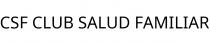 CSF CLUB SALUD FAMILIAR