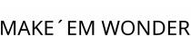MAKE´EM WONDER