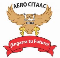 AERO CITAAC;ENGARRA TU FUTURO