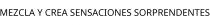MEZCLA Y CREA SENSACIONES SORPRENDENTES