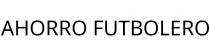 AHORRO FUTBOLERO
