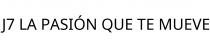 J7 LA PASIÓN QUE TE MUEVE