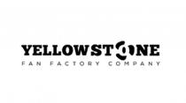 YELLOWSTONE FAN FACTORY COMPANY