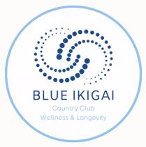 BLUE IKIGAI; COUNTRY CLUB; WELLNESS & LONGEVITY