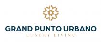 GRAND PUNTO URBANO LUXURY LIVING