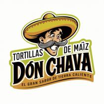 TORTILLAS DE MAÍZ DON CHAVA EL GRAN SABOR DE TIERRA CALIENTE
