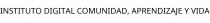 INSTITUTO DIGITAL COMUNIDAD; APRENDIZAJE Y VIDA