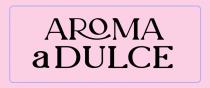 AROMA A DULCE