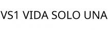 VS1 VIDA SOLO UNA