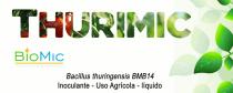 THURIMIC; BIOMIC; BACILLUS THURINGENSIS BMB14; INOCULANTE USO AGRÍCOLA- LIQUIDO