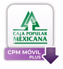 CAJA POPULAR MEXICANA CPM MÓVIL PLUS