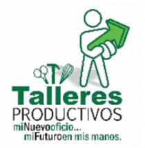 TALLERES PRODUCTIVOS MI NUEVO OFICIO MI FUTURO EN MIS MANOS