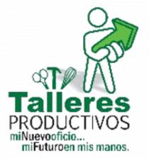 TALLERES PRODUCTIVOS MI NUEVO OFICIO MI FUTURO EN MIS MANOS