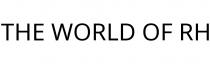 THE WORLD OF RH