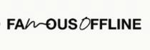 FAMOUS OFFLINE