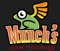 MUNCH'S COME TODO RICO!