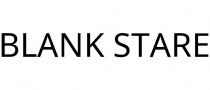BLANK STARE