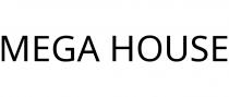 MEGA HOUSE