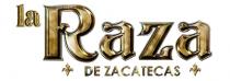 LA RAZA DE ZACATECAS