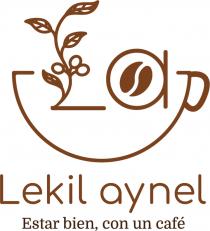 LEKIL AYNEL ESTAR BIEN; CON UN CAFÉ