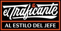 EL TRAFICANTE AL ESTILO DEL JEFE