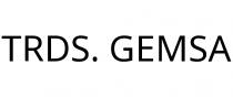 TRDS. GEMSA