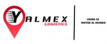 YALMEX LOGISTICS CREER ES MOVER EL MUNDO