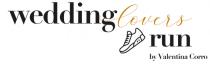 WEDDING LOVERS RUN BY VALENTINA CORRO