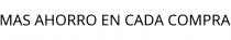 MAS AHORRO EN CADA COMPRA