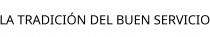 LA TRADICIÓN DEL BUEN SERVICIO