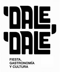 DALE; DALE FIESTA GASTRONOMÍA Y CULTURA