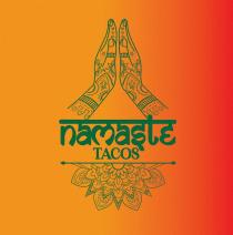 NAMASTE TACOS