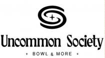 UNCOMMON SOCIETY BOWL & MORE