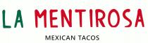 LA MENTIROSA MEXICAN TACOS