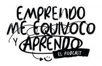EMPRENDO ME EQUIVOCO Y APRENDO EL PODCAST