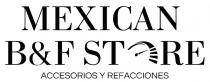 MEXICAN B&F STORE. ACCESORIOS Y REFACCIONES
