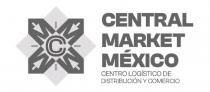 CENTRAL MARKET MÉXICO CENTRO LOGÍSTICO DE DISTRIBUCIÓN Y COMERCIO