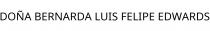 DOÑA BERNARDA LUIS FELIPE EDWARDS