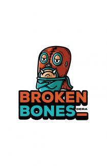 BROKENBONESCERA