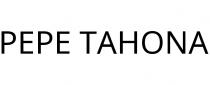 PEPE TAHONA