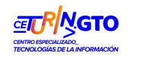 CETURINGTO;CENTRO ESPECIALIZADO EN TECNOLOGIAS DE LA INFORMACION